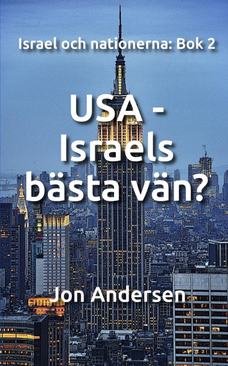 Kniha USA - Israels bästa vän? 