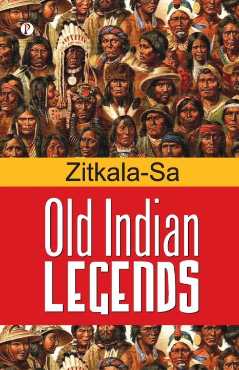 Kniha Old Indian Legends Zitkala-Sa
