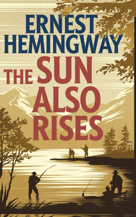 Kniha The Sun Also Rises Ernest Hemingway