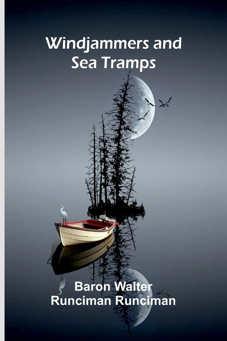 Kniha Windjammers and Sea Tramps Baron Walter Runciman Runciman