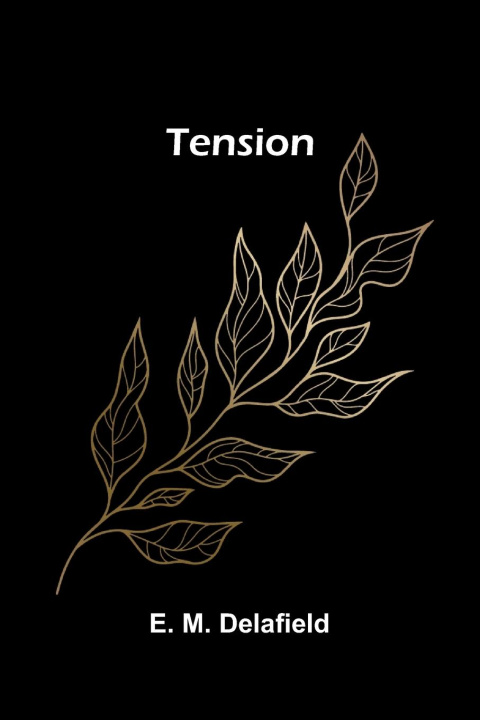 Knjiga Tension E. M. Delafield
