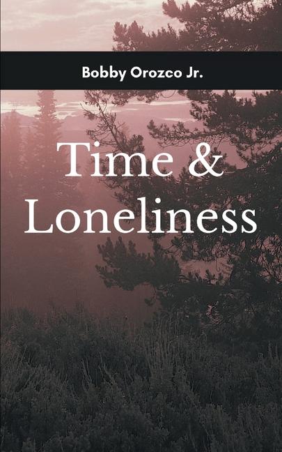 Kniha Time & Loneliness Bobby Orozco Jr.