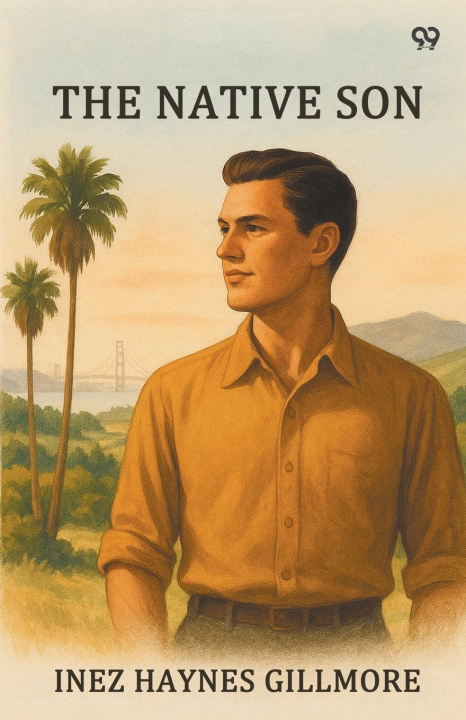 Kniha The Native Son Inez Haynes Gillmore