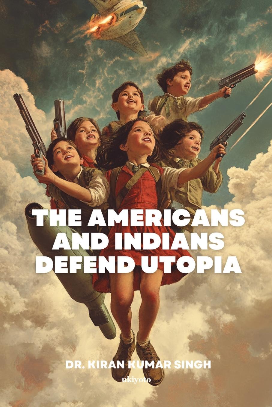 Knjiga The Americans and Indians Defend Utopia 
