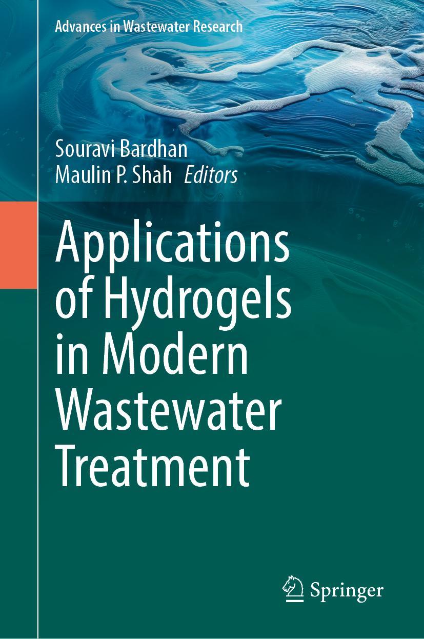 Knjiga Applications of Hydrogels in Modern Wastewater Treatment Maulin P. Shah
