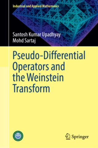 Kniha Pseudo-Differential Operators and the Weinstein Transform Mohd Sartaj