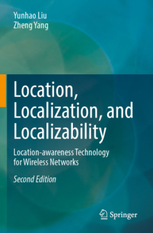 Kniha Location, Localization, and Localizability Yunhao Liu