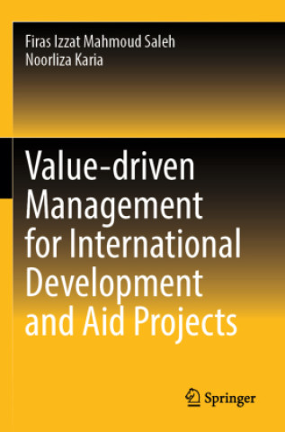 Kniha Value-driven Management for International Development and Aid Projects Firas Izzat Mahmoud Saleh