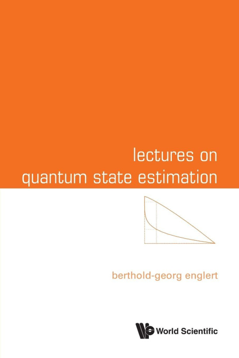 Kniha Lectures on Quantum State Estimation ENGLERT BERTHOLD-GEORG