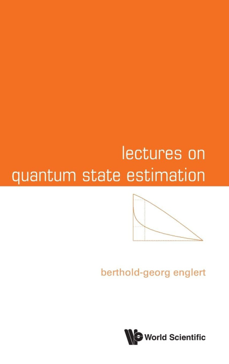 Kniha Lectures on Quantum State Estimation ENGLERT BERTHOLD-GEORG