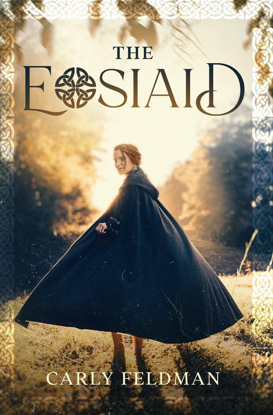 Kniha The Eosiaid Carly Feldman