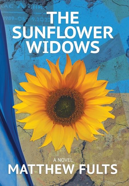 Kniha The Sunflower Widows Matthew Fults