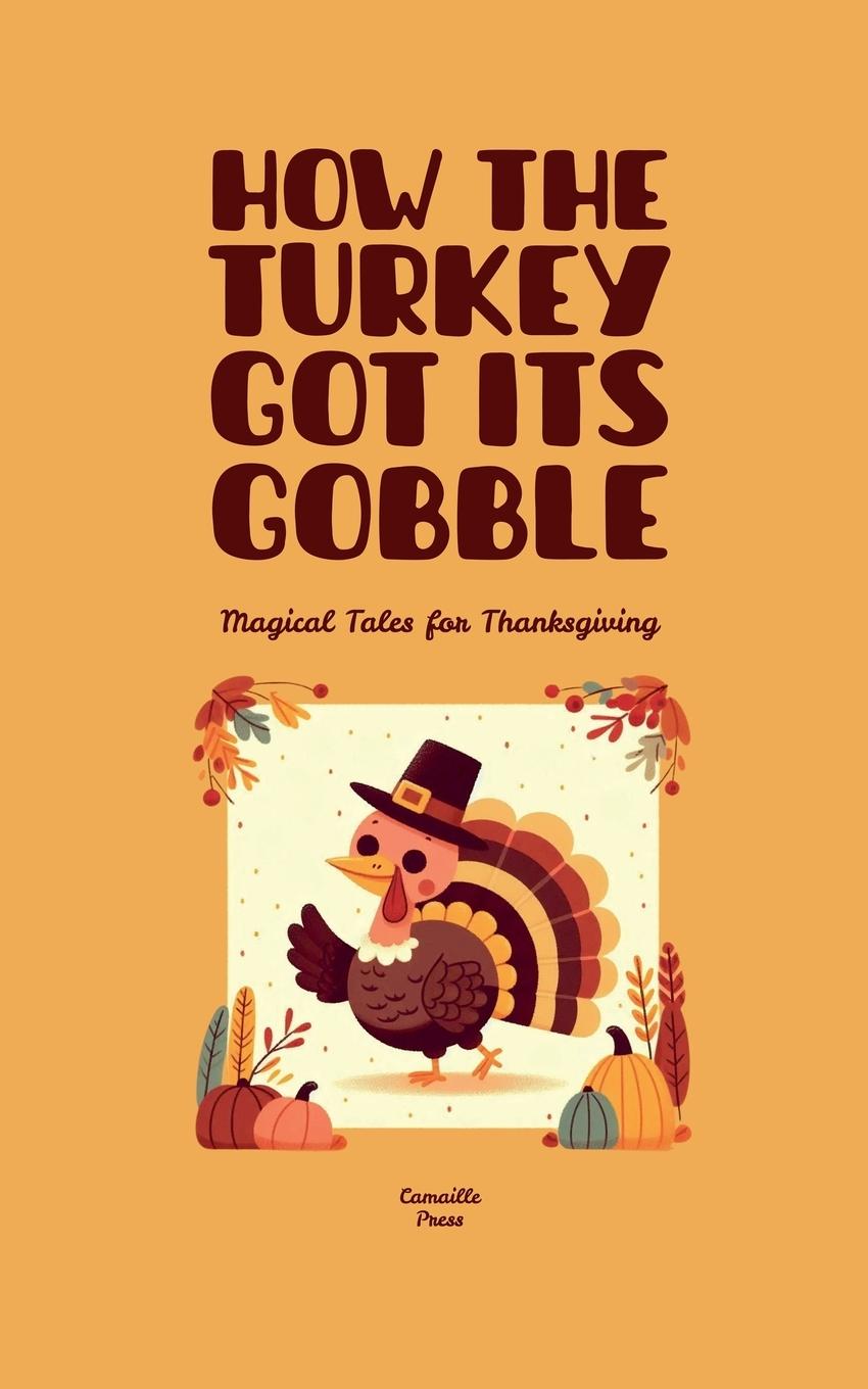 Kniha How the Turkey Got Its Gobble 