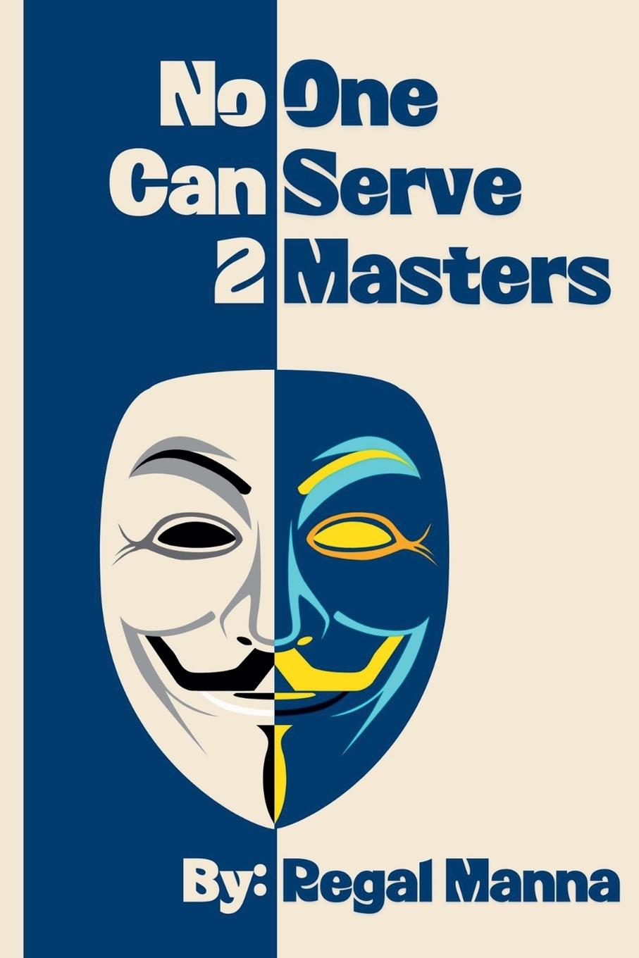 Книга No One Can Serve 2 Masters 