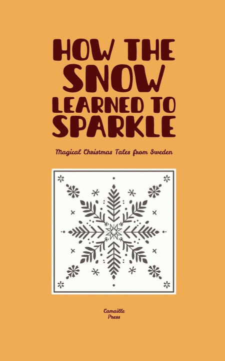 Kniha How the Snow Learned to Sparkle 