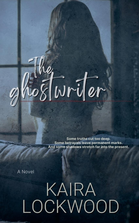 Kniha The Ghostwriter Novel Kaira Lockwood