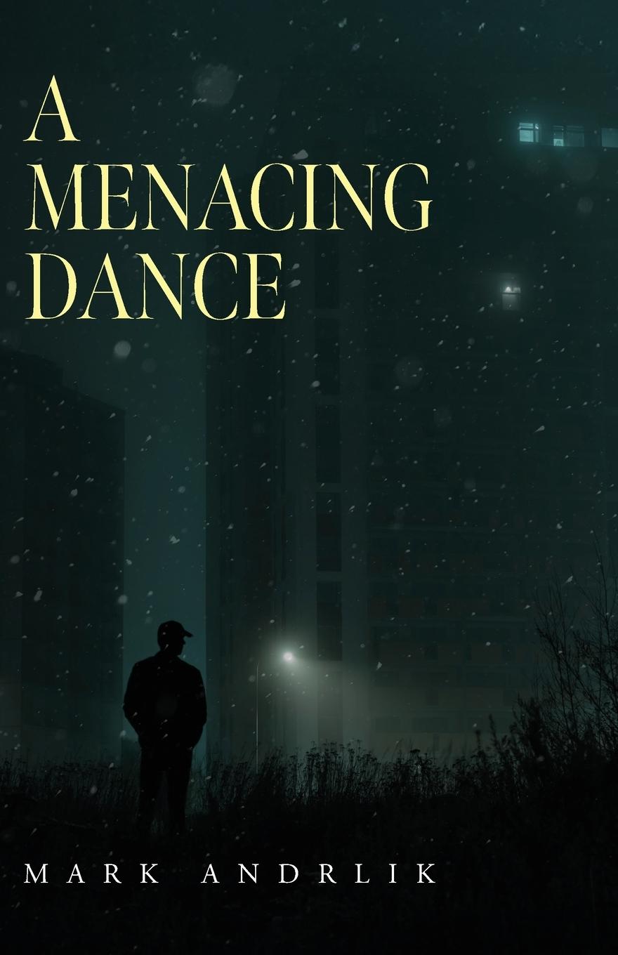 Kniha A Menacing Dance Mark Andrlik