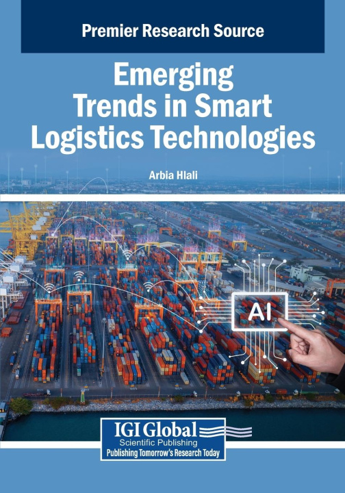 Kniha Emerging Trends in Smart Logistics Technologies Arbia Hlali
