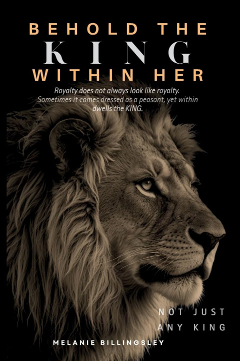 Книга Behold The King Within Her Melanie M Billingsley