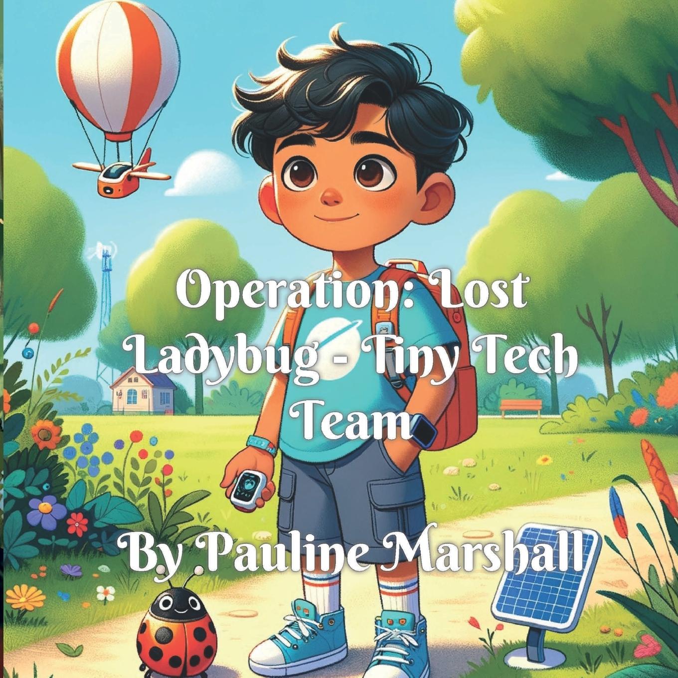 Kniha Operation Lost Ladybug - Tiny Tech Team 