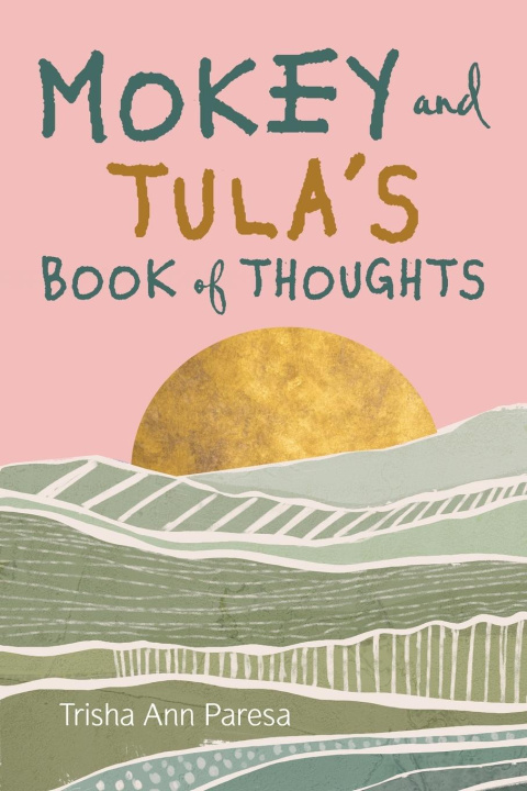 Kniha Mokey and Tula's Book of Thoughts Trisha Ann Paresa