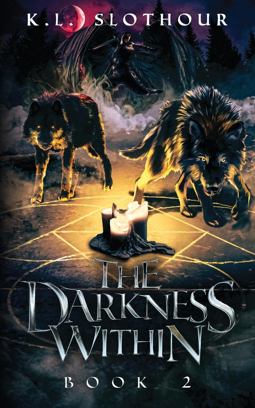 Kniha The Darkness Within K. L. Slothour