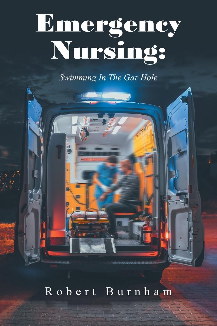 Kniha Emergency Nursing Robert Burnham