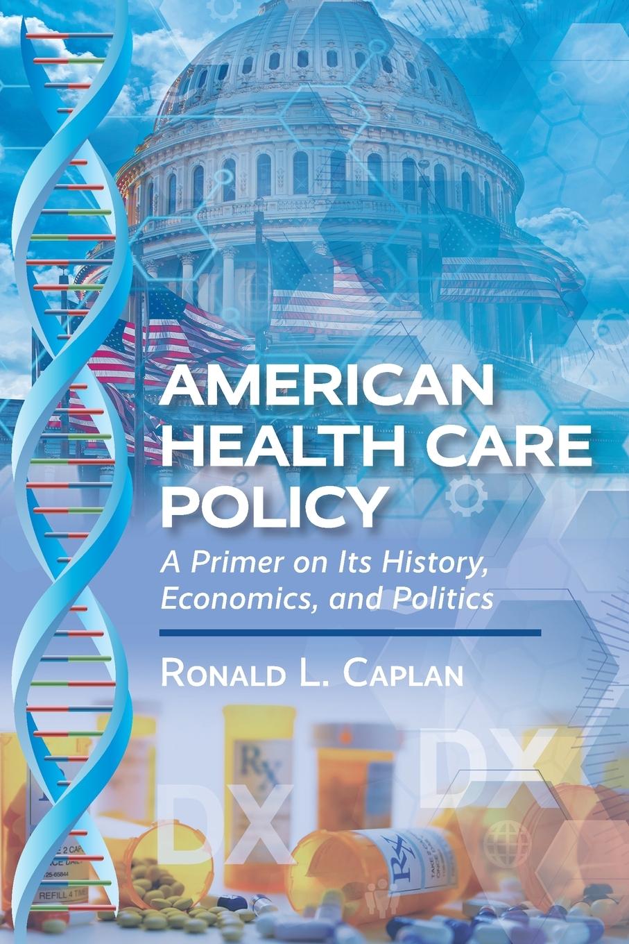 Knjiga American Health Care Policy Ronald L. Caplan