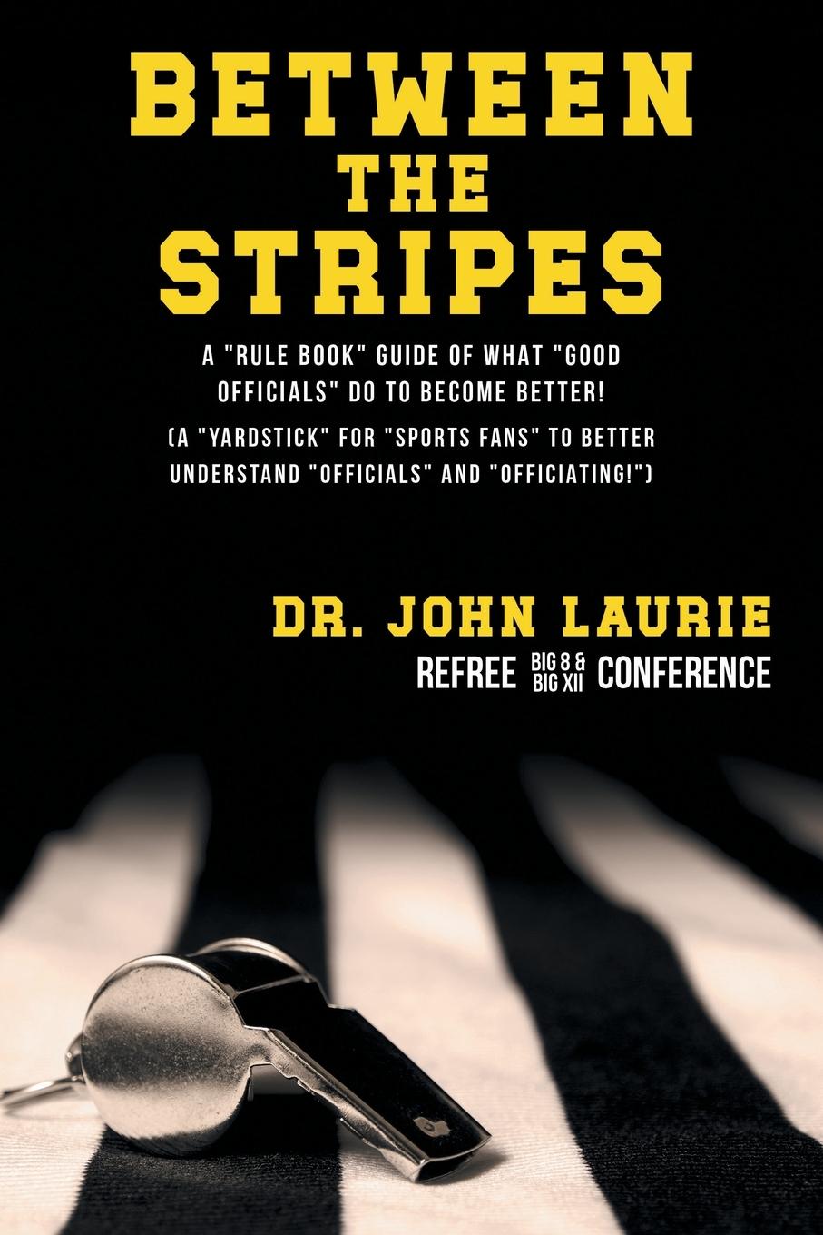 Kniha BETWEEN THE STRIPES Dr. John C Laurie