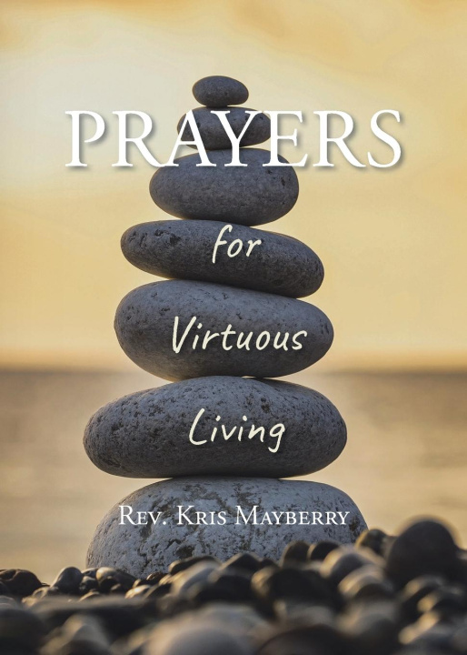 Kniha PRAYERS for Virtuous Living Rev. Kris Mayberry