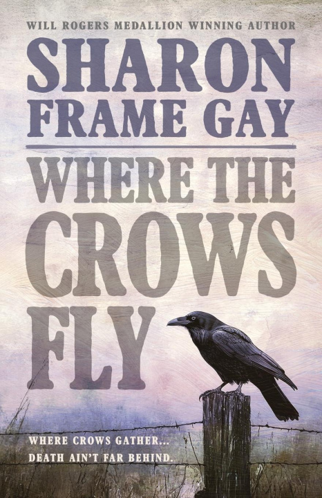 Kniha Where the Crows Fly Sharon Frame Gay