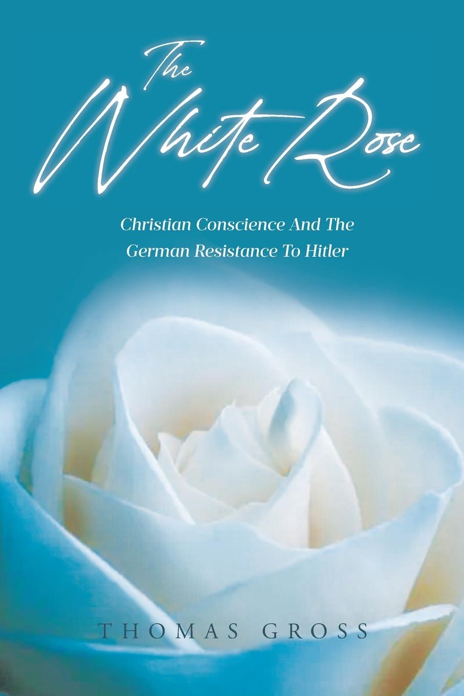 Boek The White Rose Thomas Gross