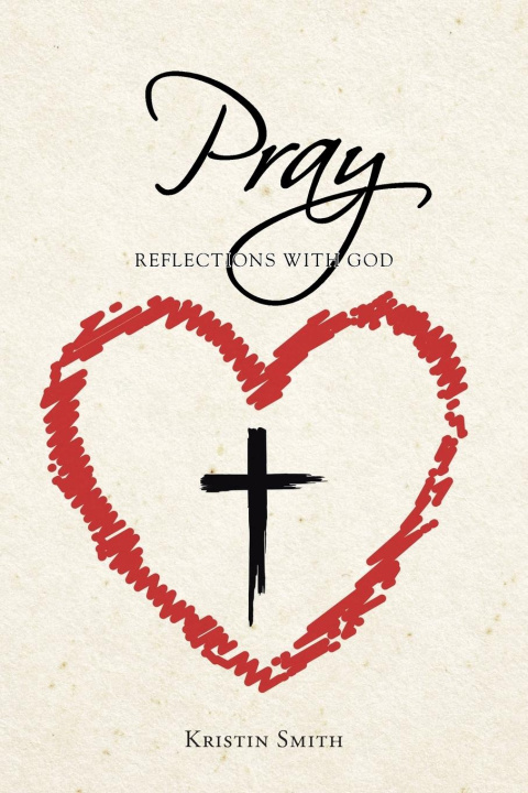 Kniha Pray Kristin Smith