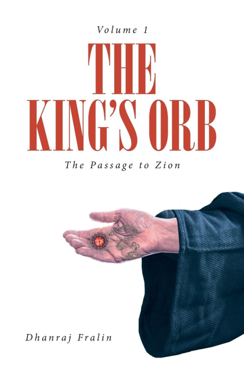 Kniha THE KING'S ORB Dhanraj Fralin