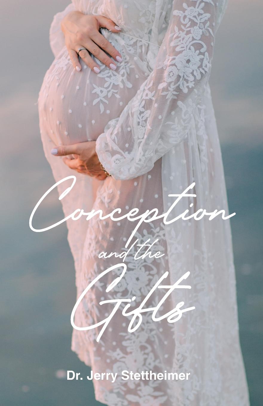 Kniha Conception and the Gifts Dr. Jerry Stettheimer