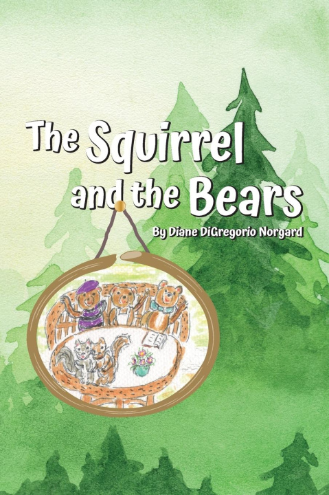 Kniha The Squirrel and The Bears 