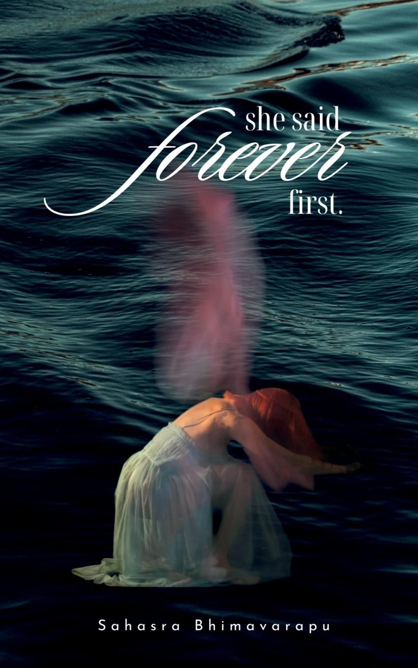 Kniha She Said Forever First Sahasra Bhimavarapu