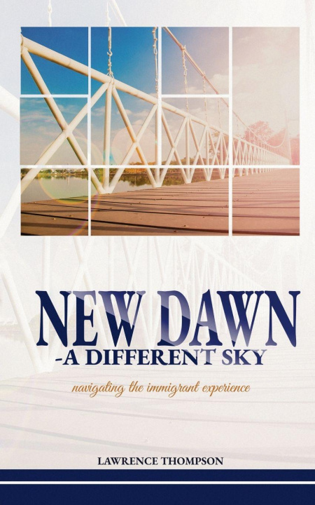 Kniha NEW DAWN A DIFFERENT SKY Lawrence Thompson