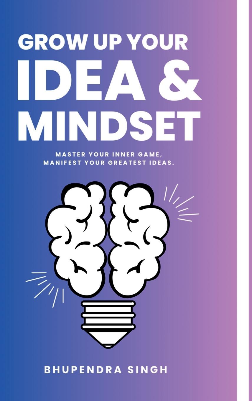 Libro Grow Up Your Idea & Mindset BHUPENDRA SINGH