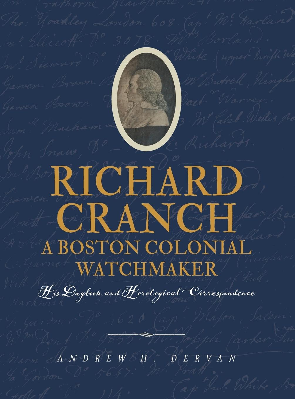 Livro Richard Cranch, a Boston Colonial Watchmaker Andrew H. Dervan