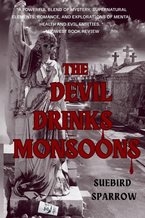 Kniha The Devil Drinks Monsoons SueBird Sparrow