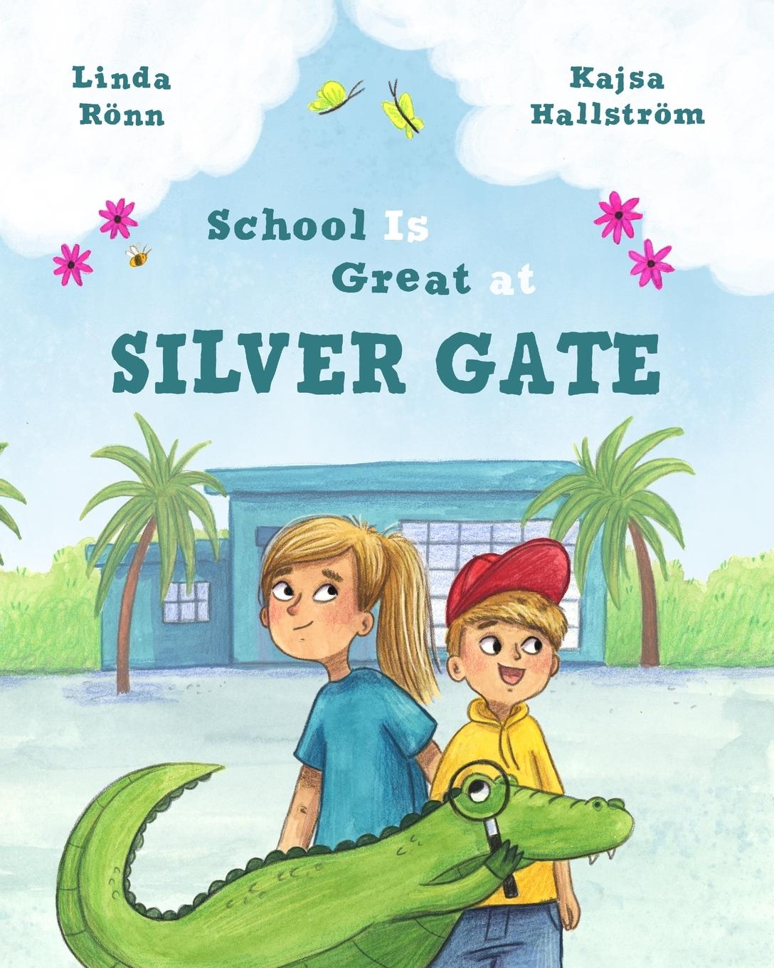 Kniha School Is Great at Silver Gate Kajsa Hallström