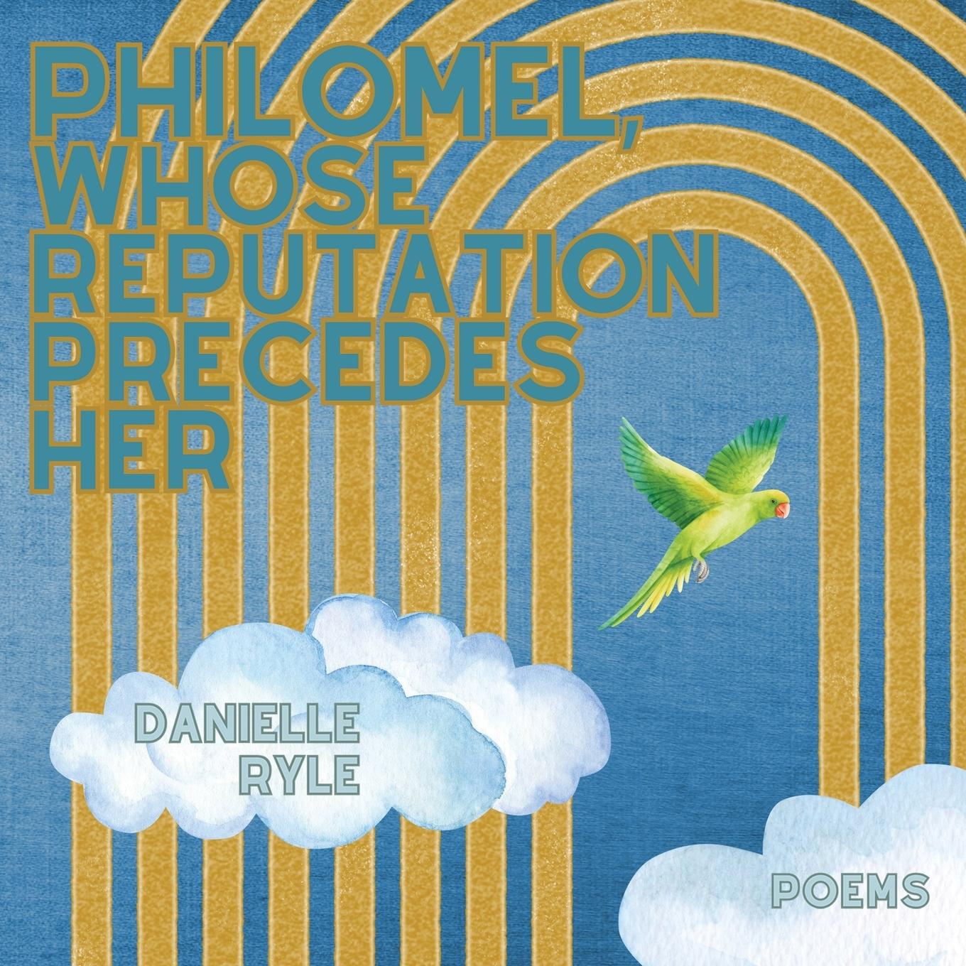 Kniha Philomel, Whose Reputation Precedes Her Danielle Ryle