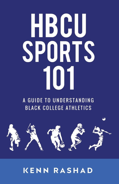 Kniha HBCU Sports 101 Kenn Rashad