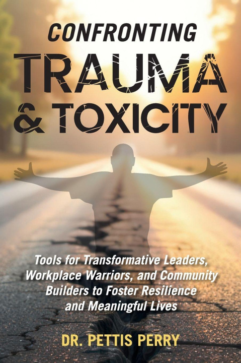 Βιβλίο Confronting Trauma and Toxicity Pettis Perry