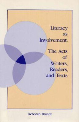 Kniha Literacy as Involvement Deborah Brandt