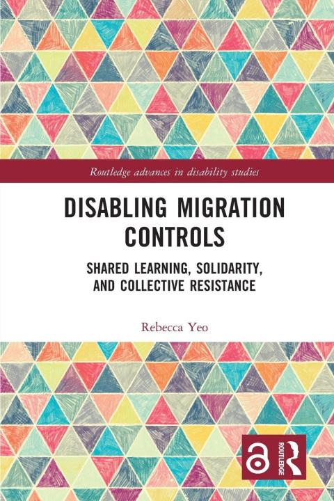 Kniha Disabling Migration Controls Rebecca Yeo