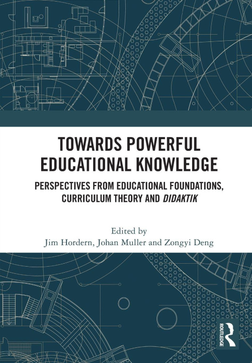 Kniha Towards Powerful Educational Knowledge Jim Hordern