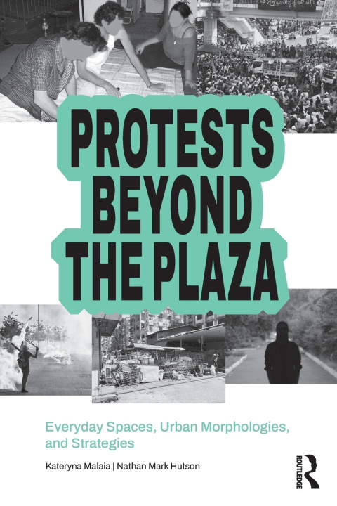 Libro Protests Beyond the Plaza Nathan M. Hutson