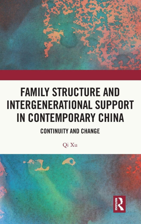 Libro Family Structure and Intergenerational Support in Contemporary China Qi Xu